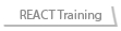 REACT Training